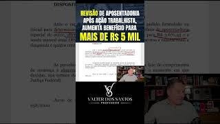 Revisão de aposentadoria após Ação Trabalhista aumenta benefício para mais de r 5 mil [upl. by Kinnon]