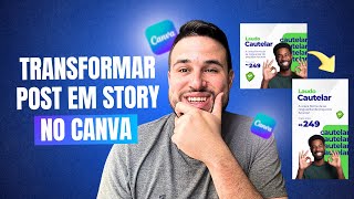 Transformando qualquer post em story no Canva 2024 Guia Atualizado e Fácil com Técnicas [upl. by Procto]