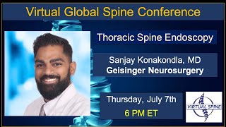 quotThoracic Spine Endoscopyquot With Dr Sanjay Konakondla 7th Jul 2022 [upl. by Barina]