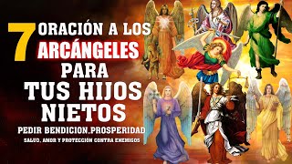 ORACIÓN A LOS 7 ARCÁNGELES PARA PEDIR BENDICIONPROSPERIDAD SALUDAMOR Y PROTECCIÓN CONTRA ENEMIGOS [upl. by Alexine325]