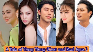 A Tale of Ylang Ylang 2022  Cast and Real Ages  Baifern Pimchanok  Nine Naphat  Punjan Prama [upl. by Donata897]