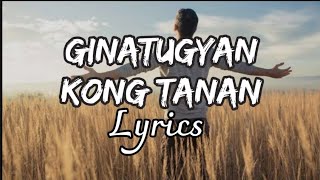 Ginatugyan Kung Tanan Lyrics Omjr  Revayah [upl. by Yereffej]