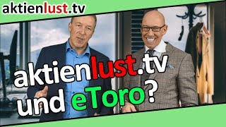 aktienlusttv und eToro Das passt zusammen  Jürgen Schmitt und Mick Knauff [upl. by Marchal955]