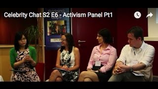 Celebrity Chat S2 E6  Activism Panel Pt1 [upl. by Alburg491]