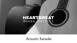 Nessa Barrett  HEARTBREAT Acoustic Karaoke [upl. by Towny]