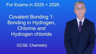 GCSE Chemistry Revision quotCovalent Bonding 1 Bonding in Hydrogen Chlorine and Hydrogen chloridequot [upl. by Sinegold]