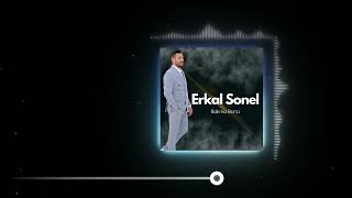 Erkal Sonel  Bakma Bana [upl. by Nerha]