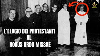 LElogio dei Protestanti al Novus Ordo Missae [upl. by Ardnak]