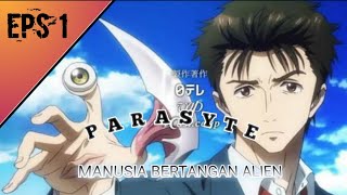 FULL PARASYTE  EPISODE 1  ANIME POPULER 2020 [upl. by Dalpe]