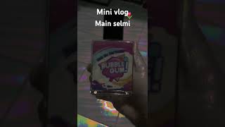 Mini vlog main selmi [upl. by Eannyl299]