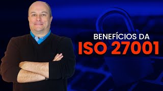 Principais benefícios da ISO 27001  QMS Brasil [upl. by Epolulot]