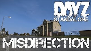 DayZ Standalone  Misdirection [upl. by Nerral]