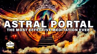 Astral Projection Guided Meditation Portal Technique [upl. by Ancel]