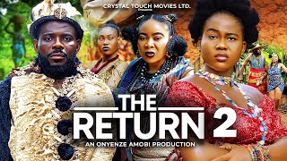 THE RETURN PART 2 Peace Onuoha Ify Eze Emeka Enyioha Nigerian Latest 2024 Movies [upl. by Shifrah480]