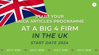 SAICA Articles Programme at a Big 4 Firm in the UK  Start Date 2024 [upl. by Schouten]