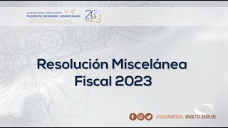 Resolución Miscelánea Fiscal 2023  01 MAR 23  Consultorio Fiscal [upl. by Benge]