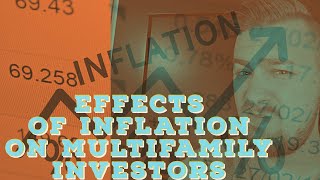 The Effect of Inflation on Multifamily Real Estate [upl. by Eedyah39]