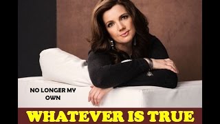 Cheri Keaggy  Whatever is True Phil 48 Lyrics [upl. by Nolyaw]