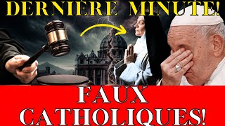 DERNIÈRE HEURE  Condamnation des Fausses Carités Catholiques le Vatican Frappe les Religieuses [upl. by Thais]