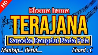 TERAJANA Rhoma Irama Karaoke Dangdut Nada Pria [upl. by Trebbor853]