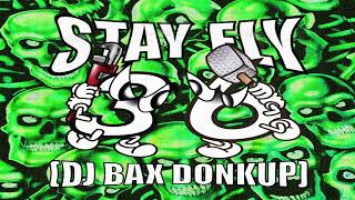 Three 6 Mafia  Stay Fly DJ BAX DONKUP [upl. by Cuthbertson842]