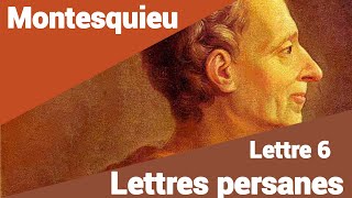 Montesquieu  Lettres Persanes  Lettre 6  USBEK À SON AMI NESSIR en lecture rapide [upl. by Etessil]