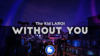 The Kid LAROI  WITHOUT YOU Clean  Lyrics [upl. by Ethbun]