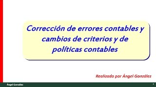 37  Corrección de errores contables  Ajustes contra reservas y cambios de criterios contables [upl. by Gayleen]