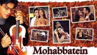 Mohabbatein Movie All Song Audio Jukebox  Amitabh Bachchan  Shah Rukh Khan  Aishwarya Rai [upl. by Leffen]