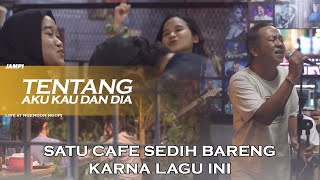 Tentang aku kau dan dia  Kangen band  JAMPI jamingsambilngopi [upl. by Behn]