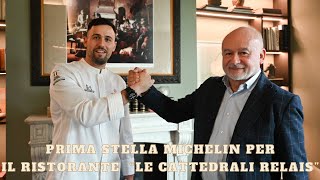 Asti arriva la prima Stella Michelin per il ristorante Le Cattedrali Relais [upl. by Nolham]