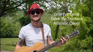 Gravity’s Gone  DriveBy Truckers Acoustic Cover by Darius LaRue [upl. by Telocin]