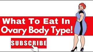 Food That Reduces Lower Body Fat In Females Ovary Body Type Food List [upl. by Hilton]