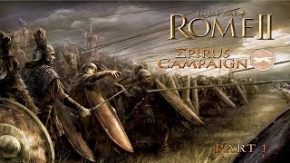 Playing Total War Rome II  Epirus Campaign part 1  quotReinstate the Legacy as Anewquot [upl. by Milla]