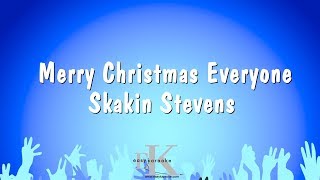 Merry Christmas Everyone  Skakin Stevens Karaoke Version [upl. by Wallinga]