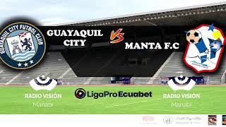 Guayaquil City VS Manta FC [upl. by Eiddal]