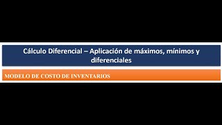 MODELO DE COSTO DE INVENTARIOS APLICACION DE CALCULO DIFERENCIAL [upl. by Duffie945]