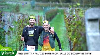 Presentata a Palazzo Lombardia Valle dei segni wine trail [upl. by Ahsetal88]