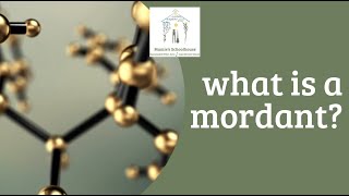 Natural Dye Science  What Is A Mordant [upl. by Dewees]