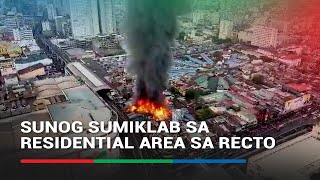 Sunog sumiklab sa residential area sa Recto  ABSCBN News [upl. by Fineberg]