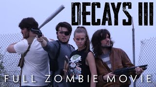 Decays III  Full Zombie Apocalypse Movie 2022 [upl. by Eybba]