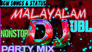 MALAYALAM DJ NONSTOP JBL PARTY REMIX [upl. by Anairb]