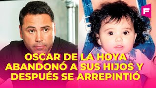 OSCAR DE LA HOYA abandonó a sus hijos su cruel mentira fue descubierta años después [upl. by Buhler746]