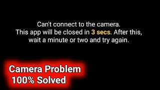 Cant connect to the camera This app will be closed in 3 secs Redmi Camera Problem Solve [upl. by Whittemore774]