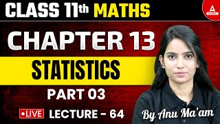 Statistics  Class 11th Maths  NCERT Maths Chapter 13 Part 03  By Anu Maam [upl. by Htinek]