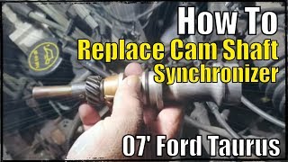 How To Replace Cam Shaft Synchronizer on 07 Ford Taurus [upl. by Serica352]