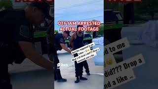 OTF JAM ARRESTED actual footage otfjam lildurk [upl. by Aysan817]