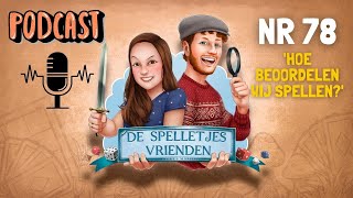 De Spelletjes Vrienden Podcast  Afl 78  Hoe beoordelen wij spellen [upl. by Eilyk]