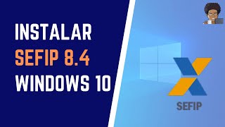 Instalar SEFIP 84 no Windows 10 [upl. by Seditsira]