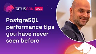 PostgreSQL performance tips you have never seen before  Citus Con An Event for Postgres 2023 [upl. by Brunella762]